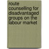 Route counselling for disadvantaged groups on the labour market door L. Struyven