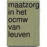 Maatzorg in het OCMW van Leuven by M. Princen