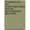 Draaiboek voor een omgevingsanalyse door de preventieteams bijzondere by T. van Regenmortel