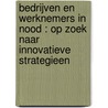 Bedrijven en werknemers in nood : op zoek naar innovatieve strategieen door J. Vandoorne