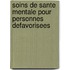 Soins de sante mentale pour personnes defavorisees