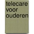 Telecare voor ouderen