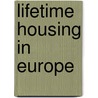 Lifetime housing in Europe door S. Winters