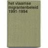 Het Vlaamse migrantenbeleid 1991-1994 door O. Vanmechelen