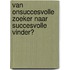 Van onsuccesvolle zoeker naar succesvolle vinder?