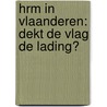 HRM in Vlaanderen: dekt de vlag de lading? door S. de Winne
