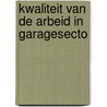 Kwaliteit van de arbeid in garagesecto by Bertrand