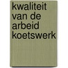 Kwaliteit van de arbeid koetswerk door Vangramberen