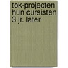 Tok-projecten hun cursisten 3 jr. later by Marije Wouters