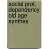 Social prot. dependency old age synthes by Pacolet