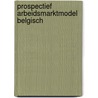 Prospectief arbeidsmarktmodel belgisch door Voorde