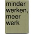 Minder werken, meer werk