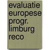 Evaluatie europese progr. limburg reco by Vleugels