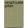 Verg(h)ulde Pillen by Unknown