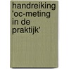 Handreiking 'OC-meting in de praktijk' door Onbekend