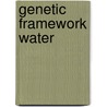 Genetic framework water by Unknown