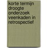 Korte termijn droogte onderzoek veenkaden in retrospectief door Onbekend