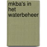 MKBA's in het waterbeheer by Unknown