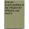 KRW-en E-PRTR-stoffen in de influent en effluent van RWZI's by Unknown