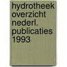Hydrotheek overzicht nederl. publicaties 1993 door Onbekend