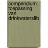 Compendium toepassing van drinkwaterslib door Onbekend