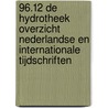 96.12 De hydrotheek overzicht Nederlandse en internationale tijdschriften door Onbekend