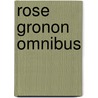 Rose gronon omnibus by Gronon