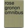 Rose gronon omnibus door Gronon