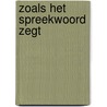Zoals het spreekwoord zegt by Verbeeck