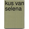 Kus van selena by Vermeiren