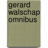 Gerard walschap omnibus by Walschap