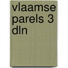 Vlaamse parels 3 dln by Unknown