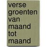 Verse groenten van maand tot maand by Mabey