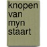 Knopen van myn staart