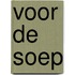 Voor de soep
