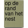 Op de rand van het nest by Reomoortere