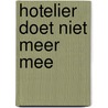 Hotelier doet niet meer mee door Simon Vestdijk