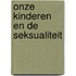 Onze kinderen en de seksualiteit
