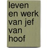 Leven en werk van jef van hoof door Pols