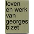 Leven en werk van georges bizet