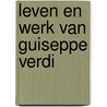 Leven en werk van guiseppe verdi door Pols