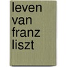 Leven van franz liszt door Pols