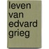 Leven van edvard grieg