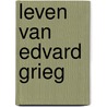 Leven van edvard grieg door Pols
