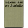 Maximiliaan en charlotte door Elsing