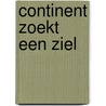 Continent zoekt een ziel door Hoeck