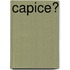 Capice?