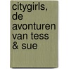 Citygirls, De avonturen van Tess & Sue door Tiny Fisscher