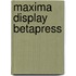 Maxima Display Betapress