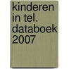 Kinderen in Tel. Databoek 2007 by M. Steketee